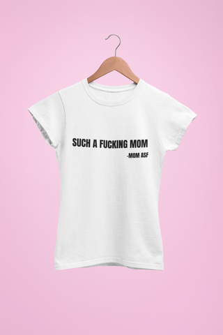 Such a MOM Tee